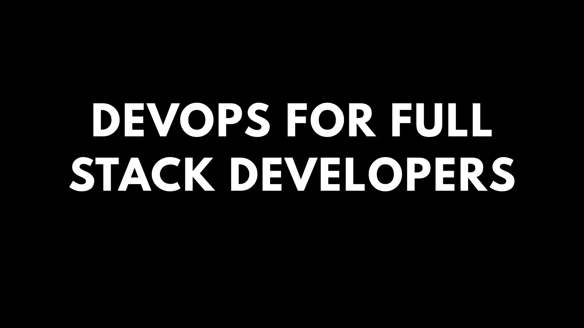DevOps for Full Stack Developers