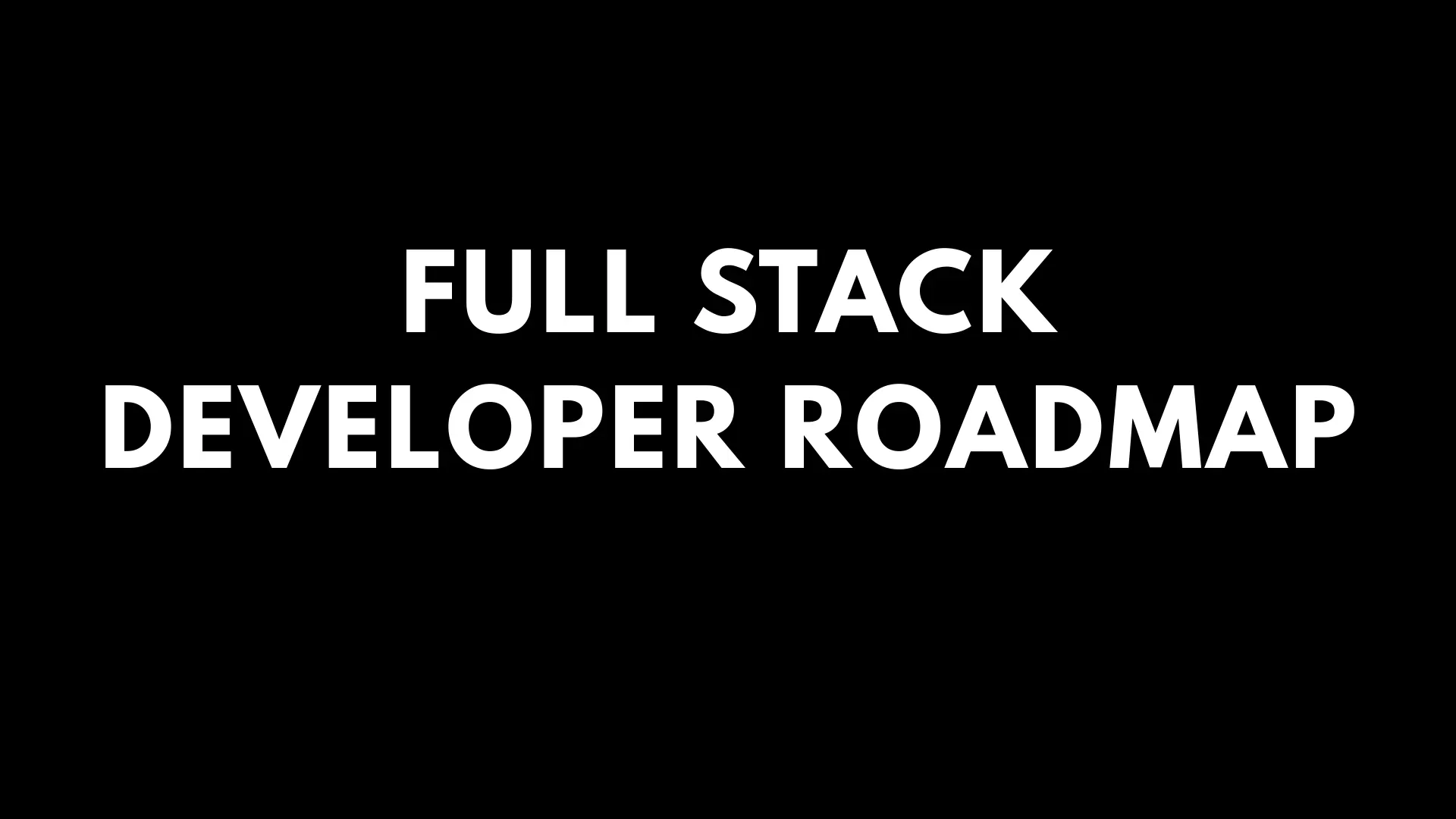 Full Stack Developer Roadmap