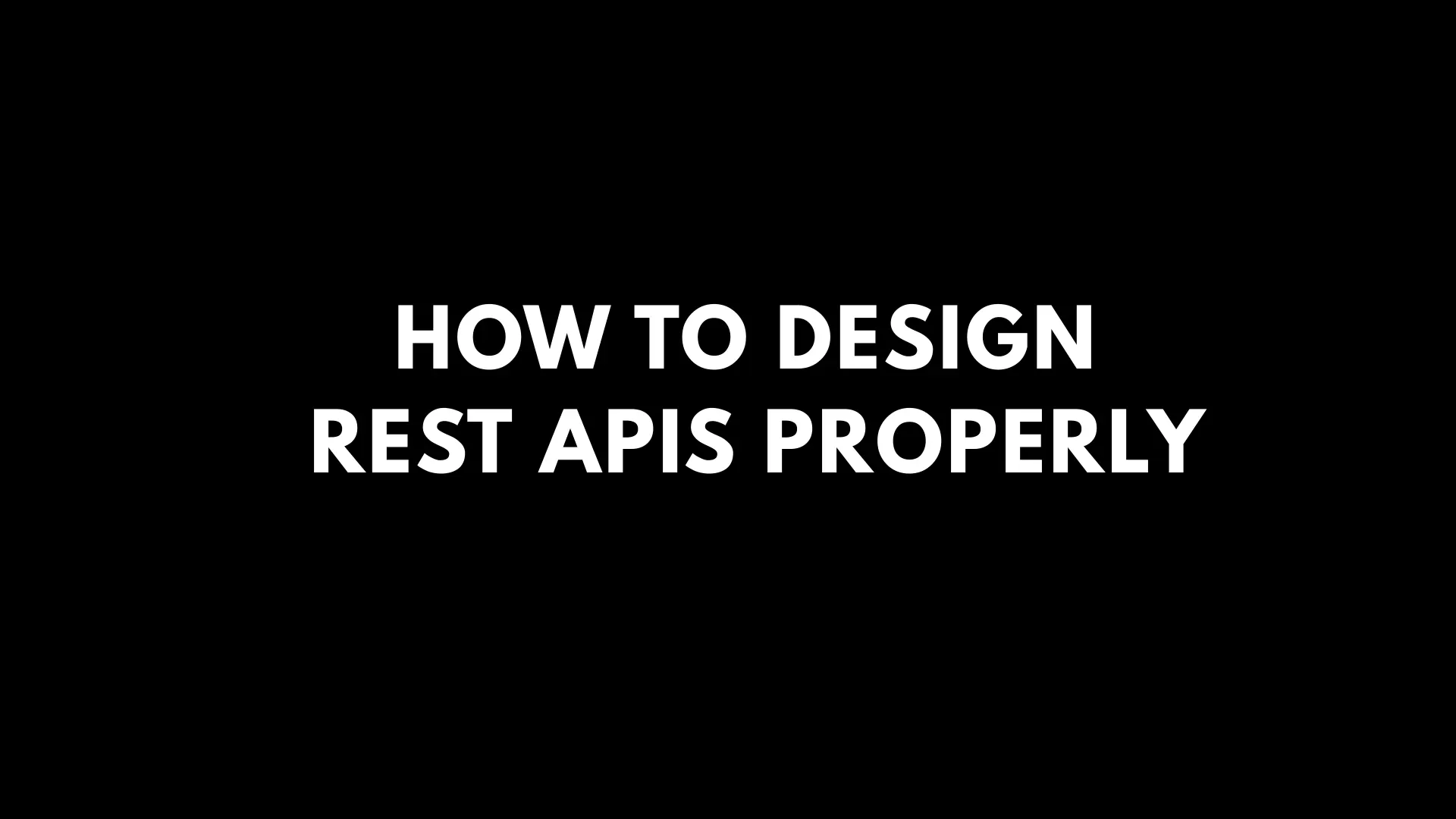 How to Design REST APIs Properly