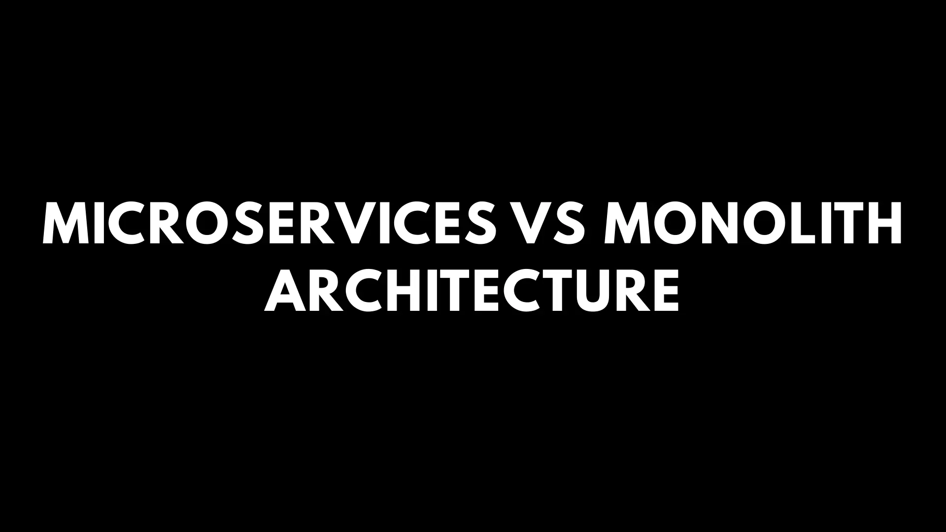 Microservices vs Monolith Architecture