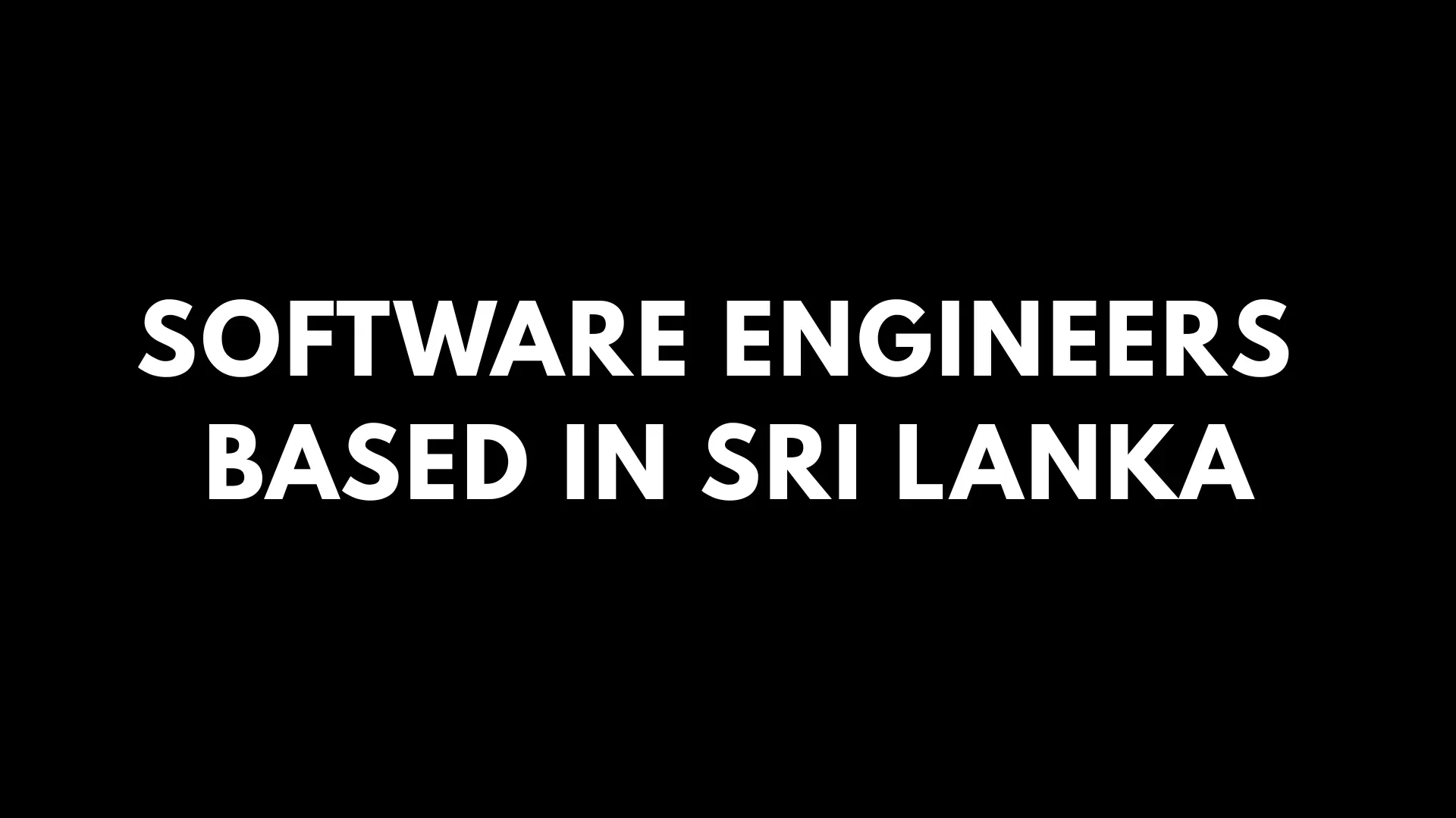 Software Engineer Based in Sri Lanka