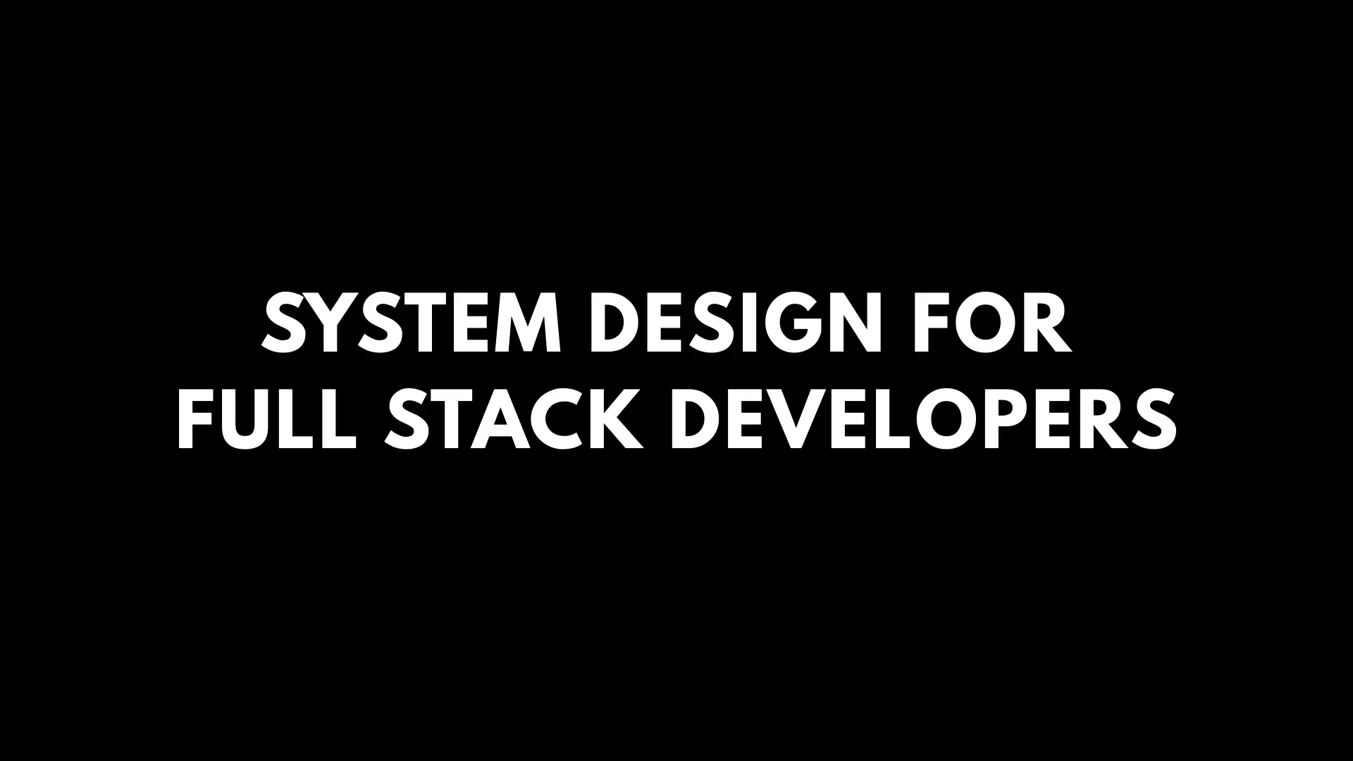 System Design for Full Stack Developers