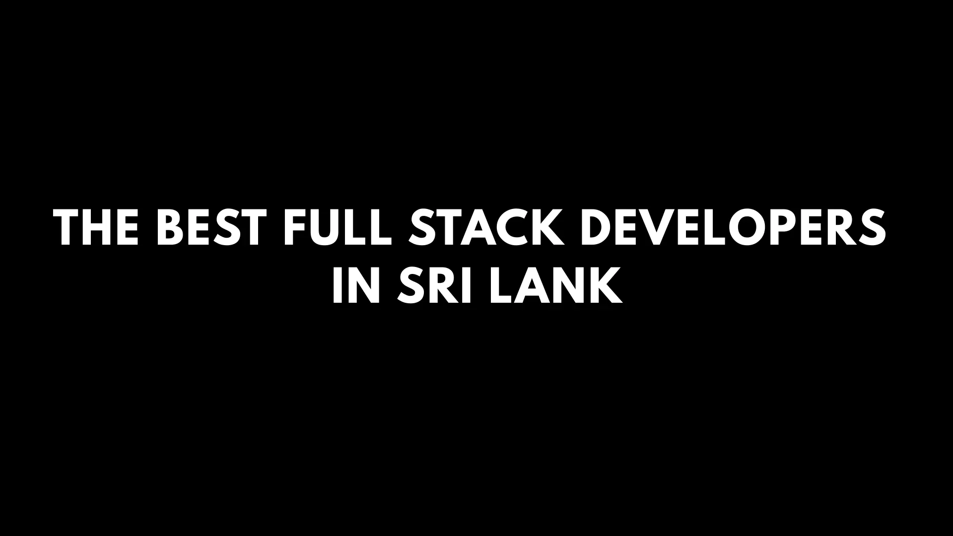The Best Full Stack Developers in Sri Lanka (2026)
